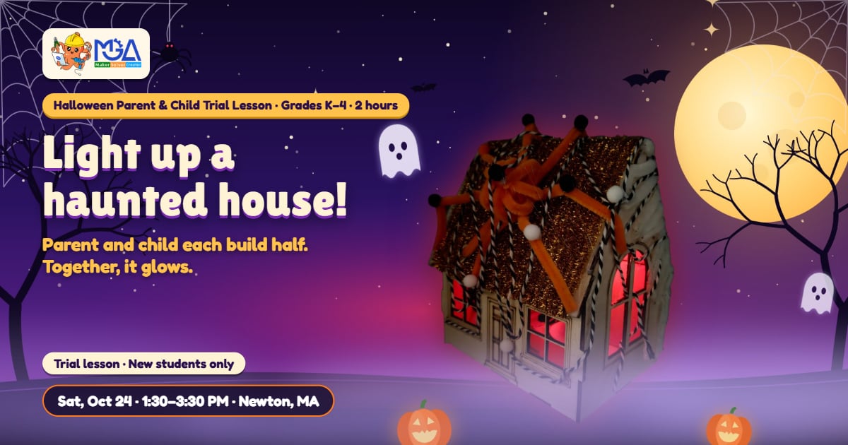 Light up a haunted house — Halloween Parent & Child Trial Lesson, Grades K–4, Sat Oct 24, 1:30–3:30 PM, Newton, MA
